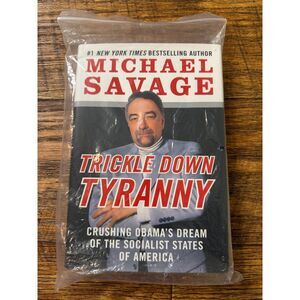 Trickle Down Tyranny Michael Savage Crushing Obama's Dream Book